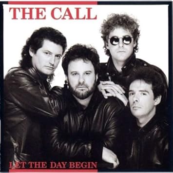 The Call: Let The Day Begin