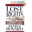 Lost Rights: The Destruction of American Liberty
