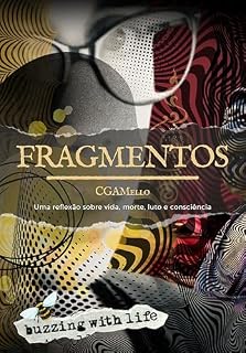 Livro Fragmentos : Uma reflexão sobre vida, morte, luto e consciência