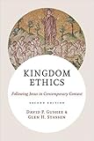Kingdom Ethics: Following Jesus in Contemporary Context