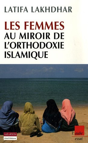 Les  femmes au miroir de l'orthodoxie islamique