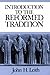 An Introduction to the Reformed Tradition: A Way of Being the Christian Community