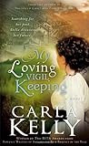 My Loving Vigil Keeping by Carla Kelly