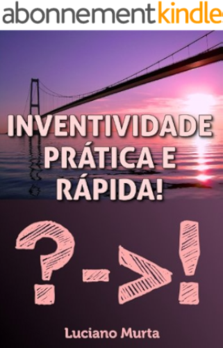 Download Inventividade Prática e Rápida! (Portuguese Edition) PDF