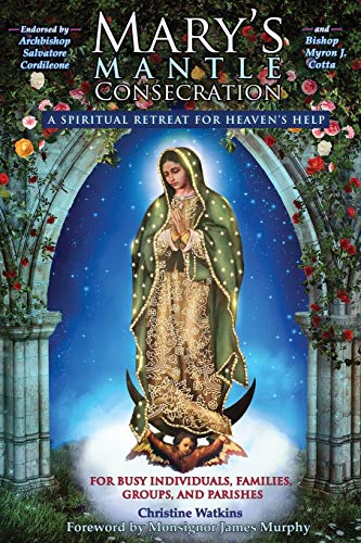 Mary's Mantle Consecration: A Spiritual Retreat for