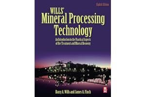 Wills' Mineral Processing Technology: An Introduction to the Practical Aspects of Ore Treatment and Mineral Recovery