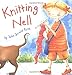 Knitting Nell by Julie Jersild Roth