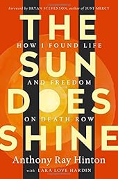 The Sun Does Shine: How I Found Life and Freedom on Death Row