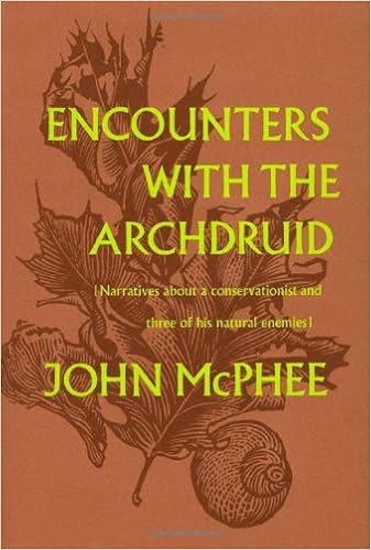 Encounters with the Archdruid: Narratives About a Conservationist and Three of His Natural Enemies