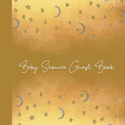Baby Shower Guest Book: Moon Gold Celestial Theme, Welcome Baby (Unisex) Sign in Guestbook with pred by Welcome Baby Books