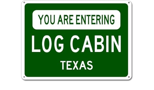 Amazon Com You Are Entering Log Cabin Texas City Sign Heavy