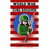 World War Girl Soldier