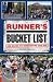 The Runner's Bucket List: 200 Races to Run Before You Die by Denise Malan