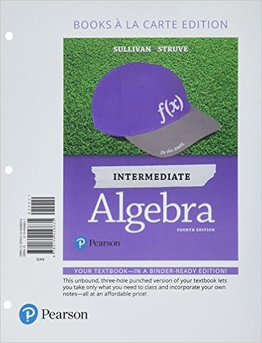 Intermediate Algebra Books A La Carte Edition Sullivan Iii Michael Struve Katherine 9780134556635 Books Intermediate Algebra Books A La Carte Edition Sullivan Iii Michael Struve Katherine 9780134556635 Books