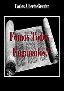 Livro FOMOS TODOS ENGANADOS?: Nova Perspectiva de Análise Bíblica