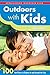 Outdoors with Kids Boston: 100 Fun Places To Explore In And Around The City (AMC Outdoors with Kids)