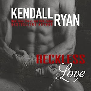 Reckless Love, Hard to Love, Book 2 - Kendall Ryan