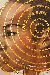 Livro Somos Sol Vivo: Ensaios radicais sobre experiências da Vida