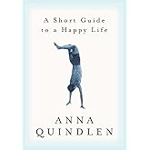 A Short Guide to a Happy Life
