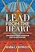 Lead From The Heart: Transformational Leadership For The 21st Century