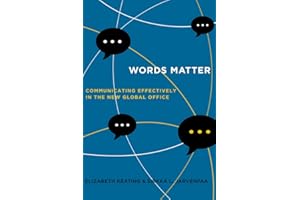 Words Matter: Communicating Effectively in the New Global Office