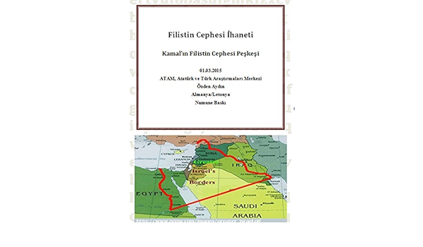 amazon com filistin cephesi ihaneti kamal in filistin cephesi ihanetiyle islam alemi ni ingilizlere peskesi 1 german edition ebook aydin ozden books
