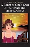 A Room of One's Own & The Voyage Out (Wordsworth Classics)