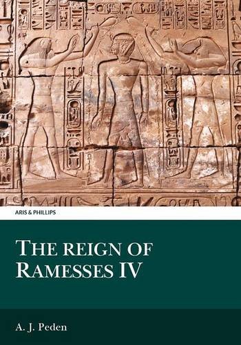 The Reign of Ramesses IV (Aris and Phillips Classical Texts) by A. J. Peden