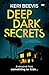 Deep Dark Secrets: a must-read psychological thriller