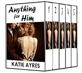 Anything for Him (The Collection) (Taboo Erotica)