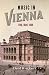 Music in Vienna: 1700, 1800, 1900
