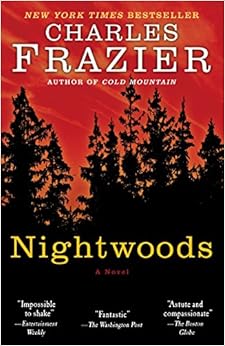 Nightwoods: A Novel, by Charles Frazier Nightwoods: A Novel, by Charles Frazier