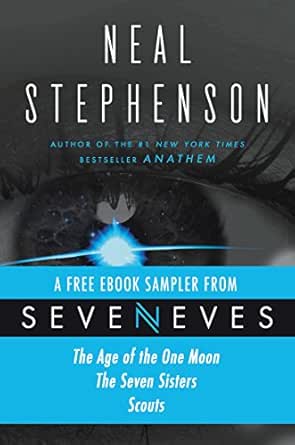 Amazon Com Seveneves Ebook Sampler Pages 3 108 A Free Excerpt From Seveneves By Neal Stephenson Ebook Stephenson Neal Kindle Store