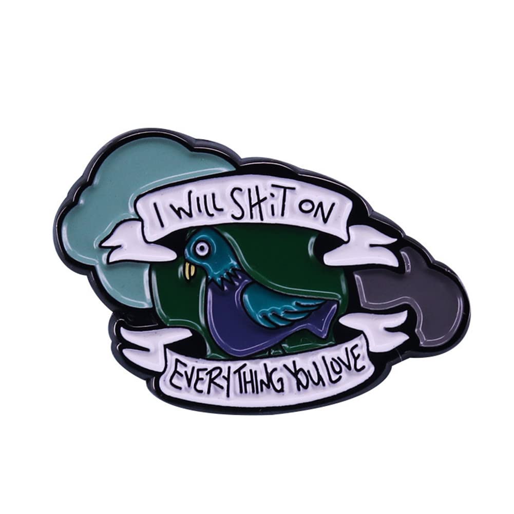I Will Shit on Everything You Love Pigeon Brooch Pins Enamel Metal Badges Lapel Pin Brooches Jackets Fashion Jewelry Accessories