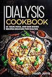 Dialysis Cookbook: 40+ Soup, Pizza, and Side Dishes recipes designed for dialysis by Noah Jerris