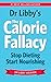 The Calorie Fallacy: Stop Dieting, Start Nourishing