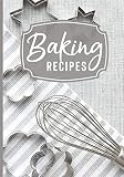 Baking Recipes: Blank Family Recipe Cookbook To Write In Dessert Cookie Bakery Baker Keepsake Journa by Pink Willow Print
