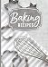 Baking Recipes: Blank Family Recipe Cookbook To Write In Dessert Cookie Bakery Baker Keepsake Journa by Pink Willow Print