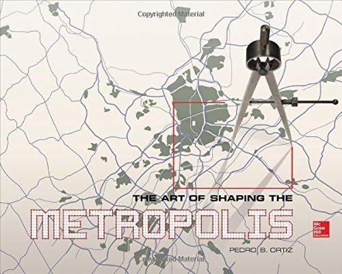 The Art of Shaping the Metropolis by Pedro Ortiz (2013-12-01) Hardcover โ 1785