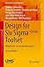 Design for Six Sigma + LeanToolset: Mindset for Successful Innovations (Management for Professionals)