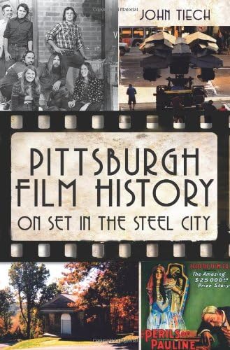 Pittsburgh Film History: On Set in the Steel City
