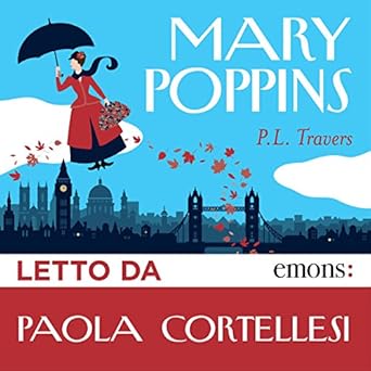 Pamela Lyndon Travers - Mary Poppins (letto da Paola Cortellesi). mp3 - 64kbps