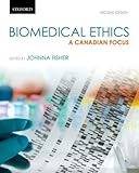 Biomedical Ethics: A Canadian Focus