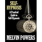 Self-Hypnosis: A Practical Guide to Self-Hypnosis