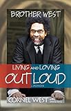 Brother West: Living and Loving Out Loud, A Memoir