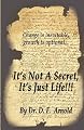 It's Not a Secret, It's Just Life!!!
