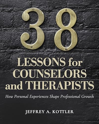 38 Lessons for Counselors and Therapists: How Personal Experiences Shape Professional Growth