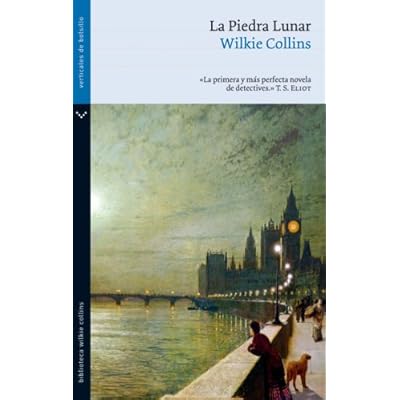 La Piedra Lunar (Biblioteca Wilkie Collins) La Piedra Lunar (Biblioteca Wilkie Collins)