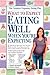 What to Expect: Eating Well When You're Expecting - Book by Heidi Murkoff