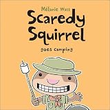 Scaredy Squirrel Goes Camping